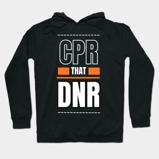 CPR that DNR Hoodie